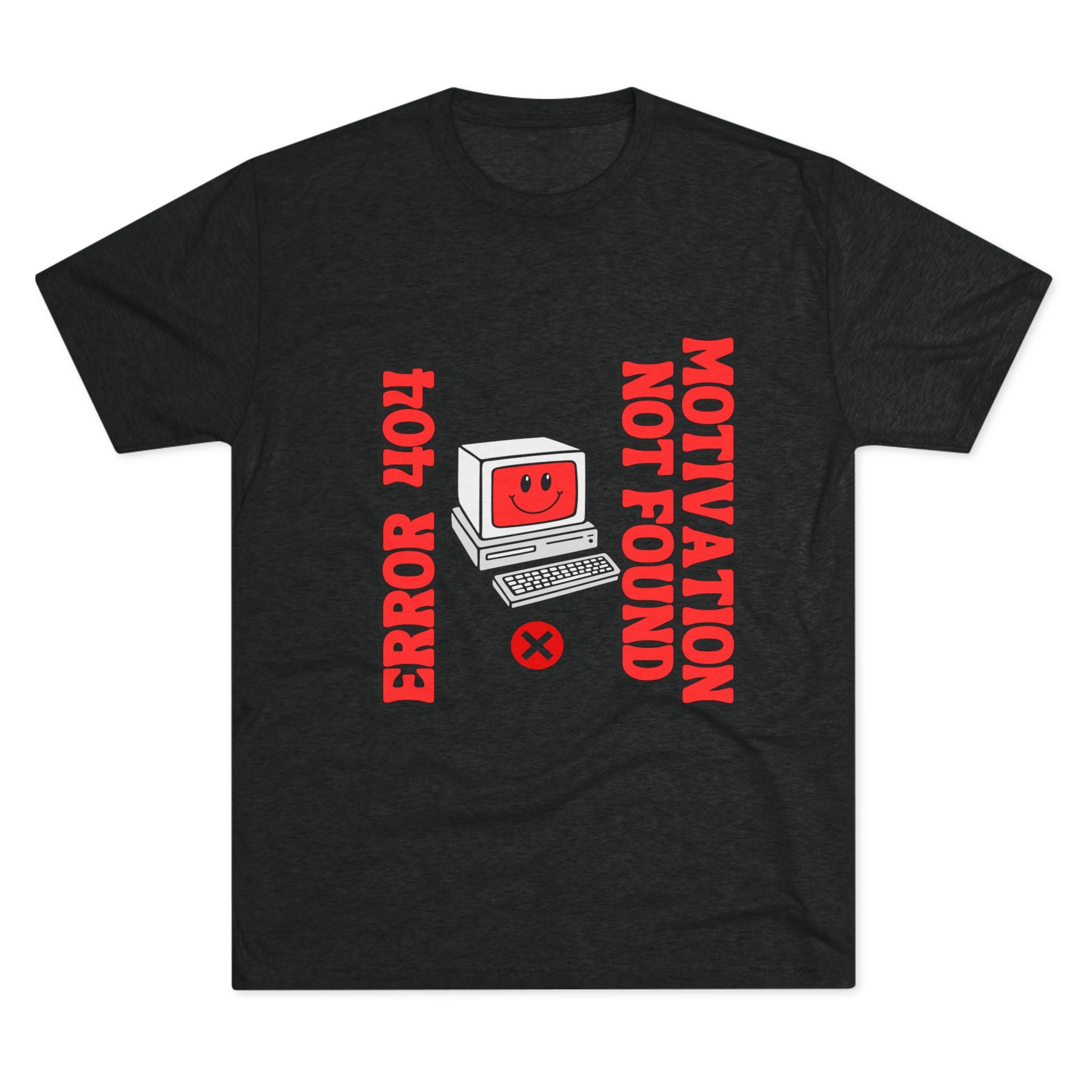 Funny Graphic Tee, Error 404 Motivation Not Found Unisex Crew Shirt, Gift for Techies, Casual Wear, Humor T-Shirt