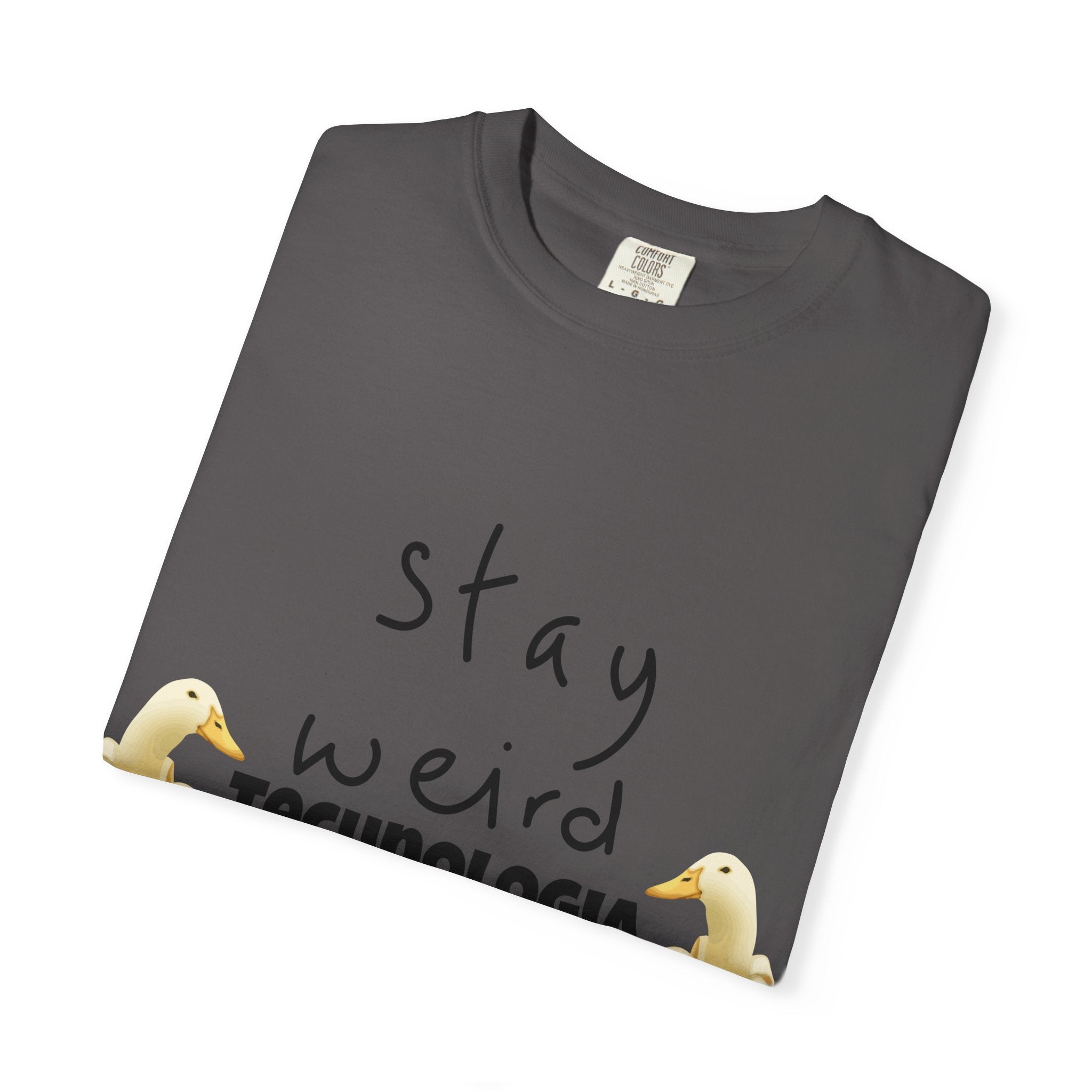 Stay Weird Unisex Garment-Dyed T-Shirt, Fun Casual Wear, Gift for Friends, Quirky Fashion, Must-Have Wardrobe Staple