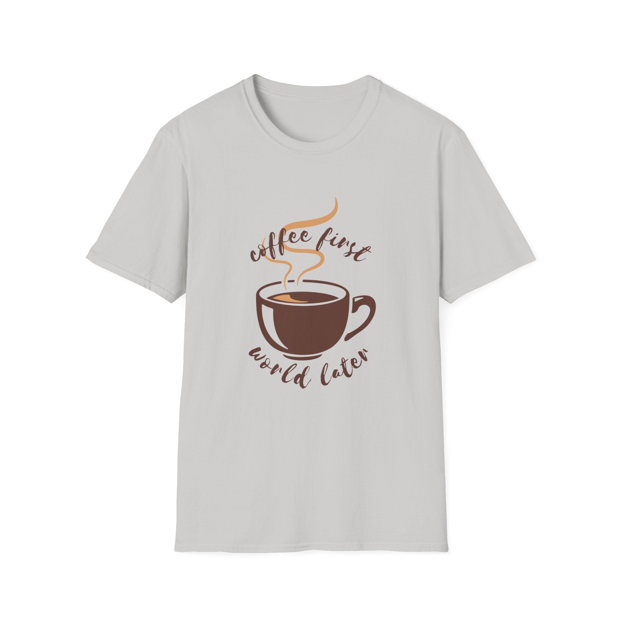 Coffee First, World Later Unisex T-Shirt | Perfect Gift for Coffee Lovers, Casual Wear, Fun Graphic Tee, Birthday Gift, Everyday Comfort