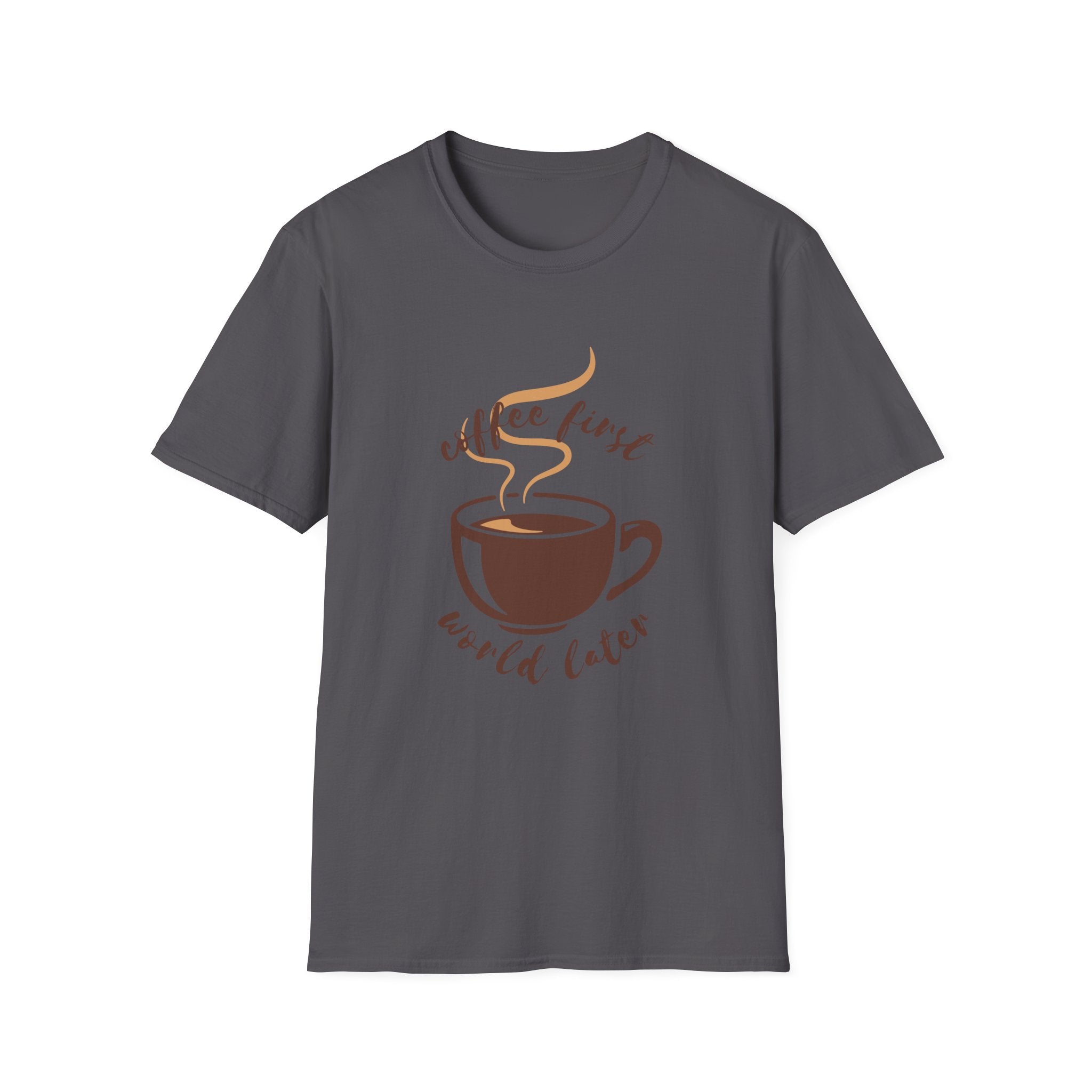 Coffee First, World Later Unisex T-Shirt | Perfect Gift for Coffee Lovers, Casual Wear, Fun Graphic Tee, Birthday Gift, Everyday Comfort