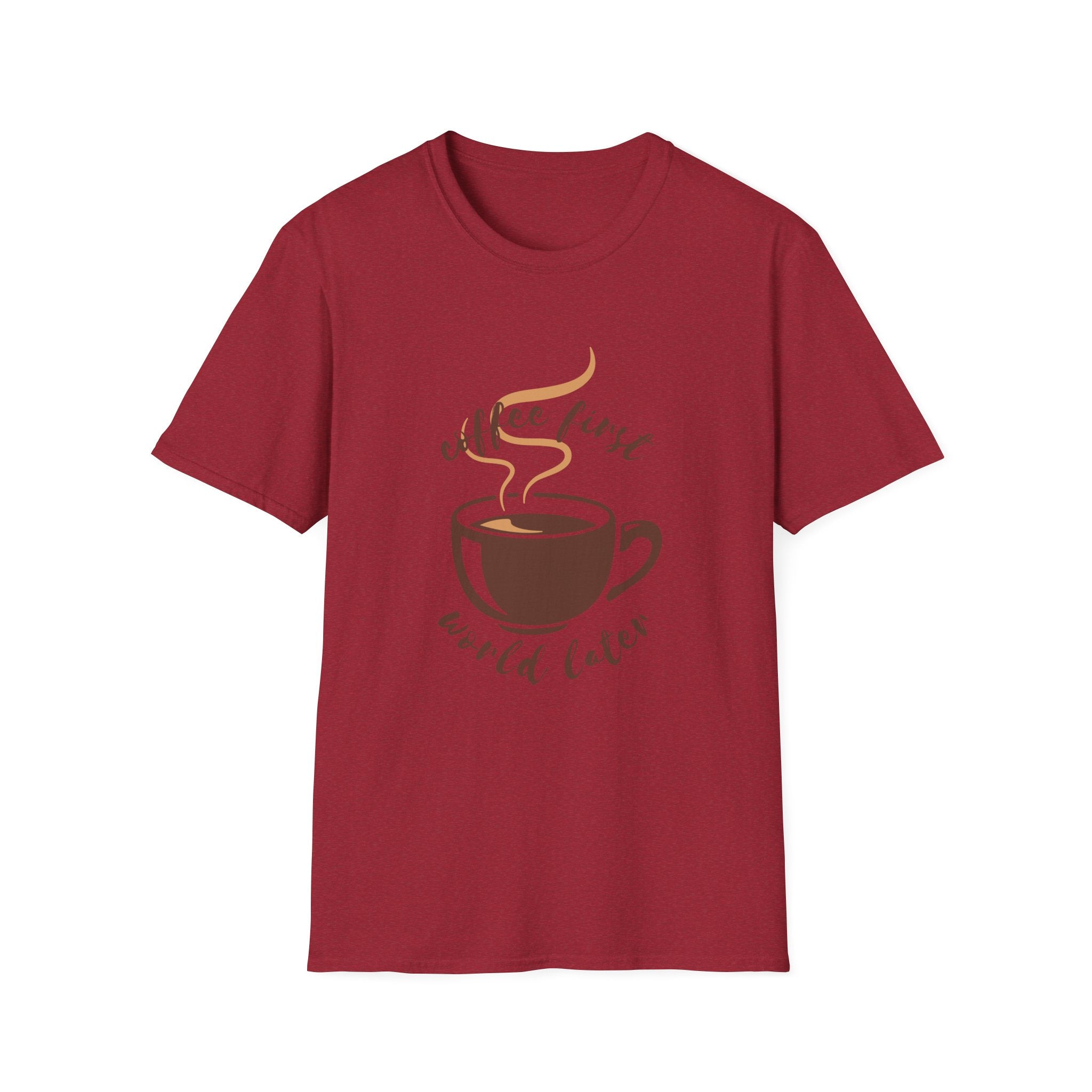 Coffee First, World Later Unisex T-Shirt | Perfect Gift for Coffee Lovers, Casual Wear, Fun Graphic Tee, Birthday Gift, Everyday Comfort