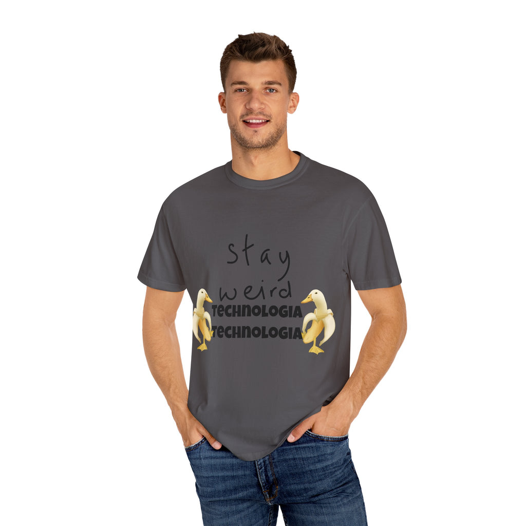 Stay Weird Unisex Garment-Dyed T-Shirt, Fun Casual Wear, Gift for Friends, Quirky Fashion, Must-Have Wardrobe Staple
