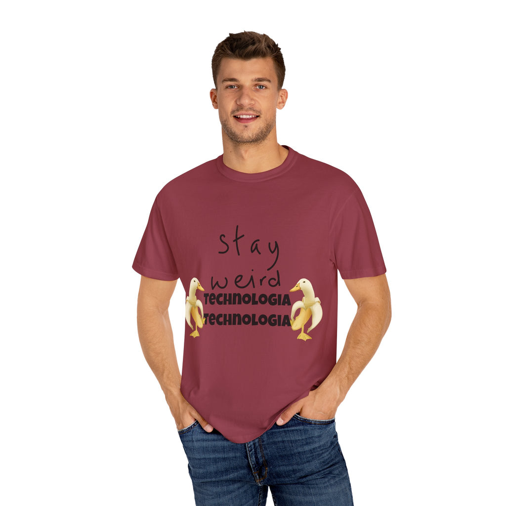 Stay Weird Unisex Garment-Dyed T-Shirt, Fun Casual Wear, Gift for Friends, Quirky Fashion, Must-Have Wardrobe Staple