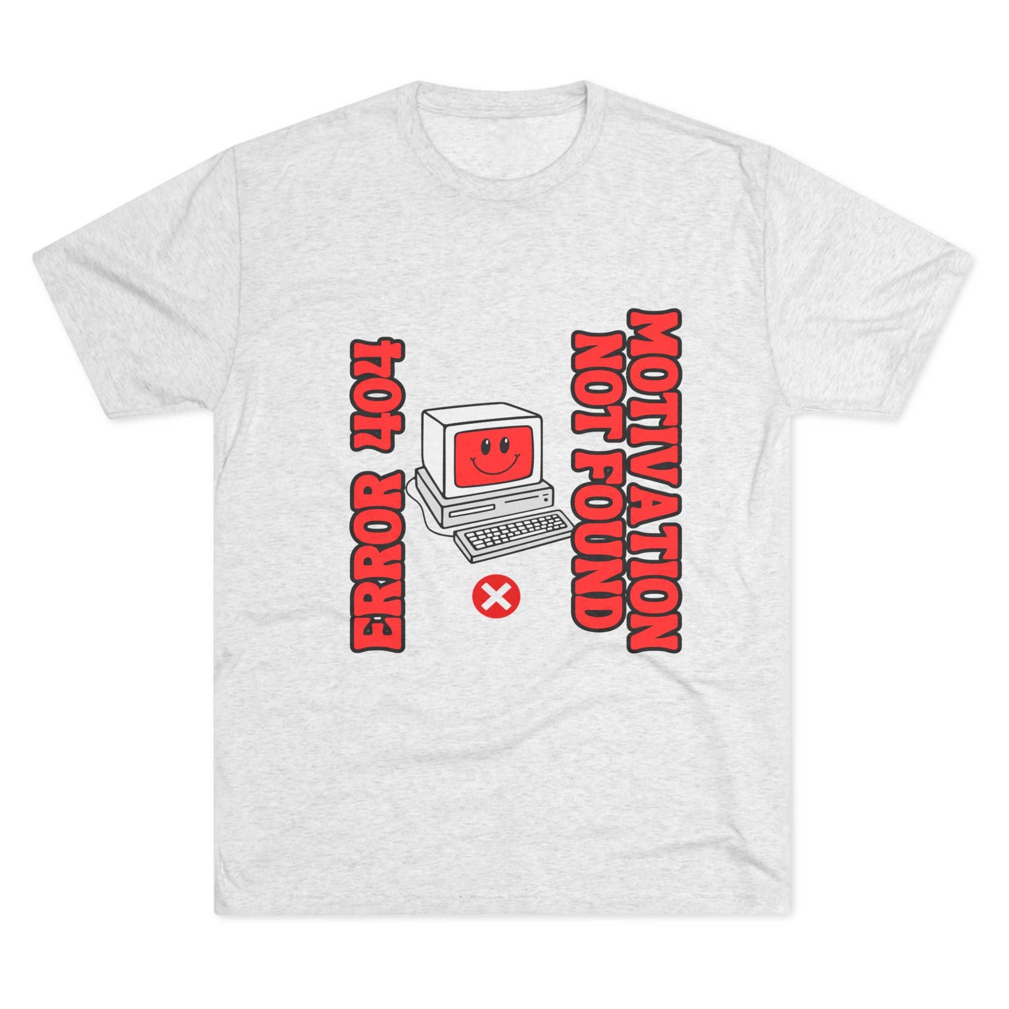Funny Graphic Tee, Error 404 Motivation Not Found Unisex Crew Shirt, Gift for Techies, Casual Wear, Humor T-Shirt