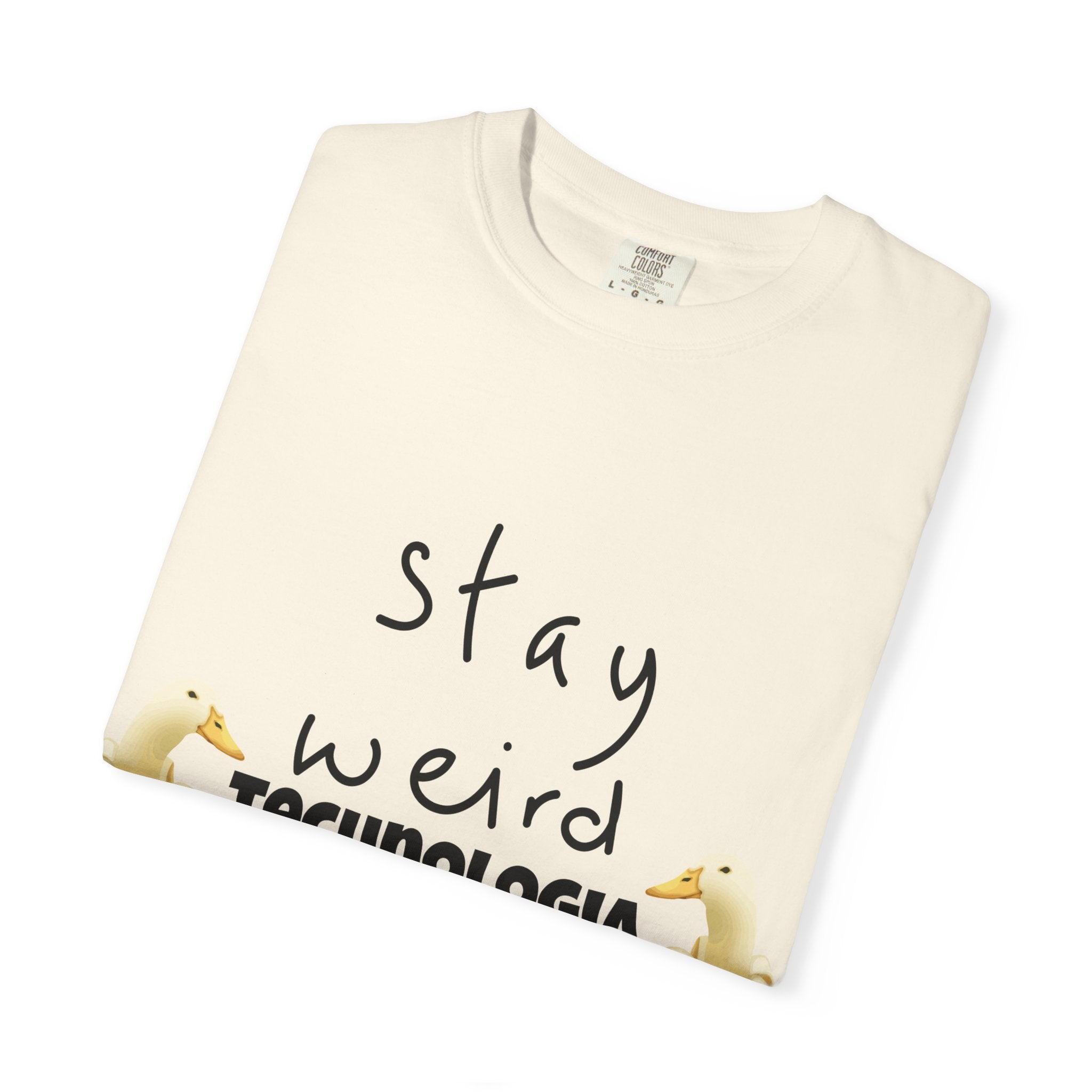 Stay Weird Unisex Garment-Dyed T-Shirt, Fun Casual Wear, Gift for Friends, Quirky Fashion, Must-Have Wardrobe Staple
