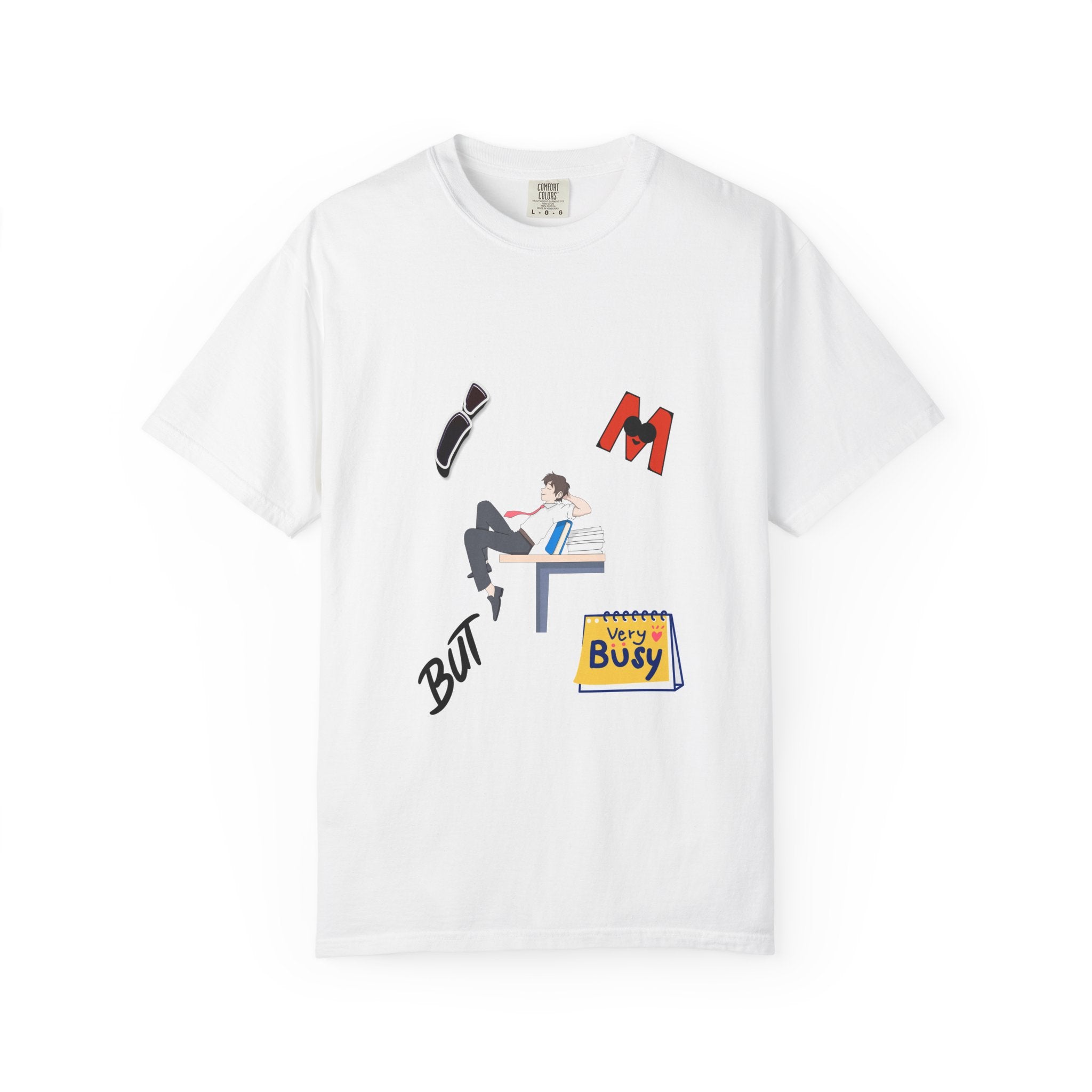 Very Busy Unisex Garment-Dyed T-Shirt, Casual Graphic Tee, Quirky Humor Shirt, Birthday Gift, Everyday Wear