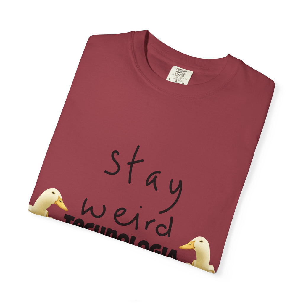Stay Weird Unisex Garment-Dyed T-Shirt, Fun Casual Wear, Gift for Friends, Quirky Fashion, Must-Have Wardrobe Staple