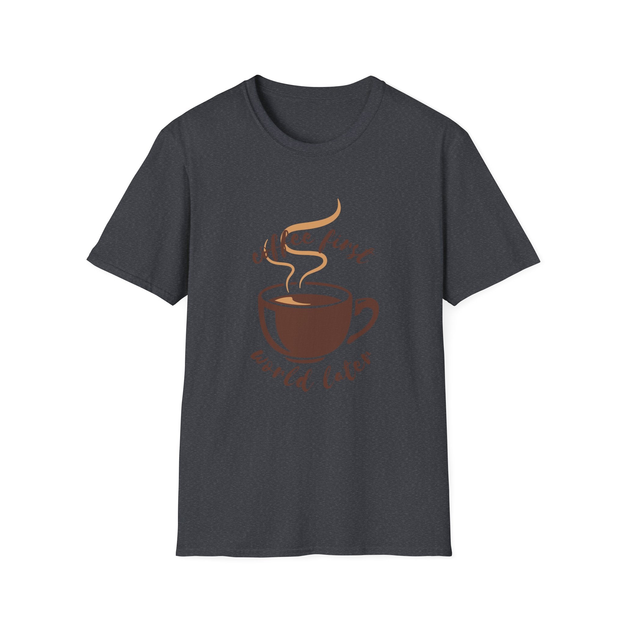 Coffee First, World Later Unisex T-Shirt | Perfect Gift for Coffee Lovers, Casual Wear, Fun Graphic Tee, Birthday Gift, Everyday Comfort