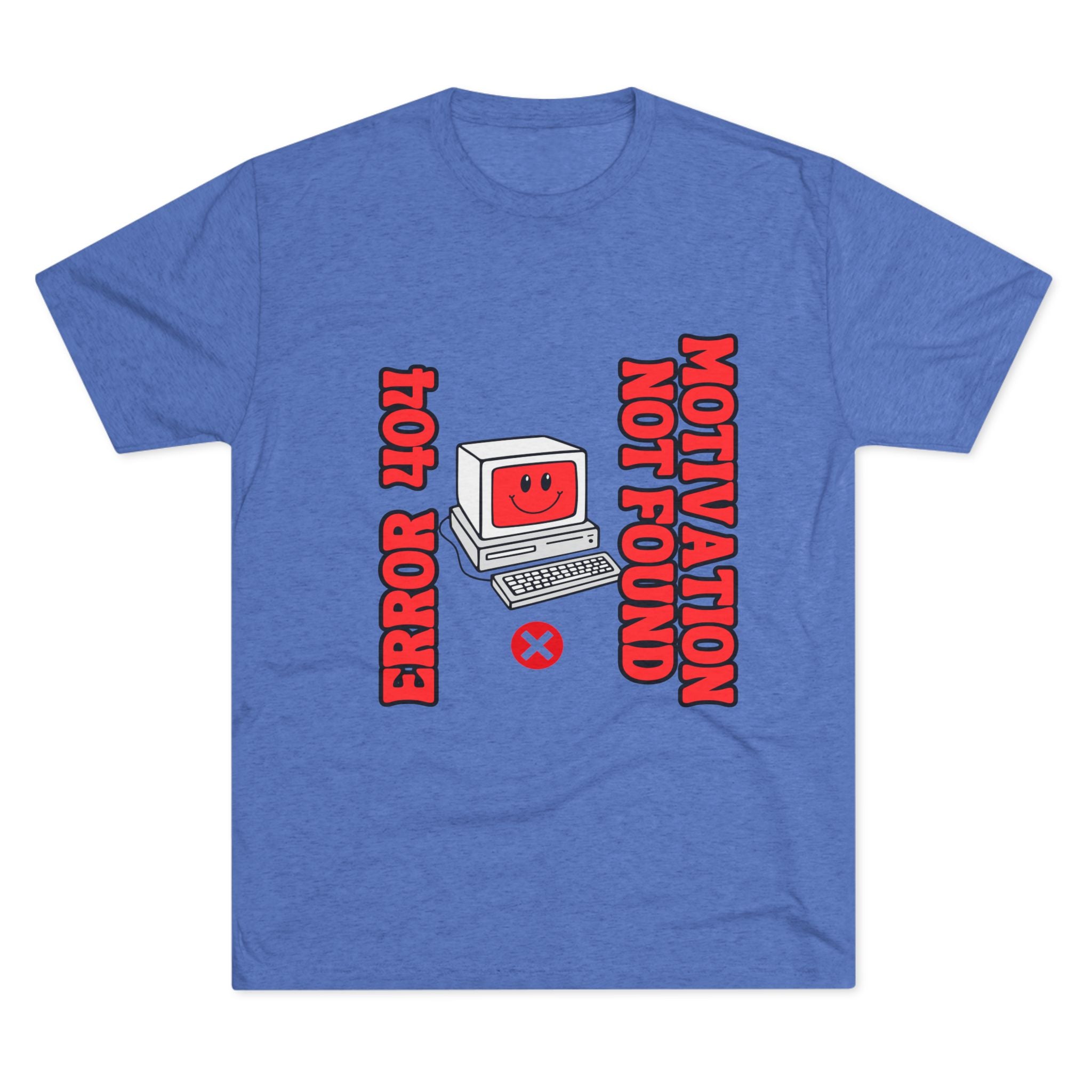 Funny Graphic Tee, Error 404 Motivation Not Found Unisex Crew Shirt, Gift for Techies, Casual Wear, Humor T-Shirt