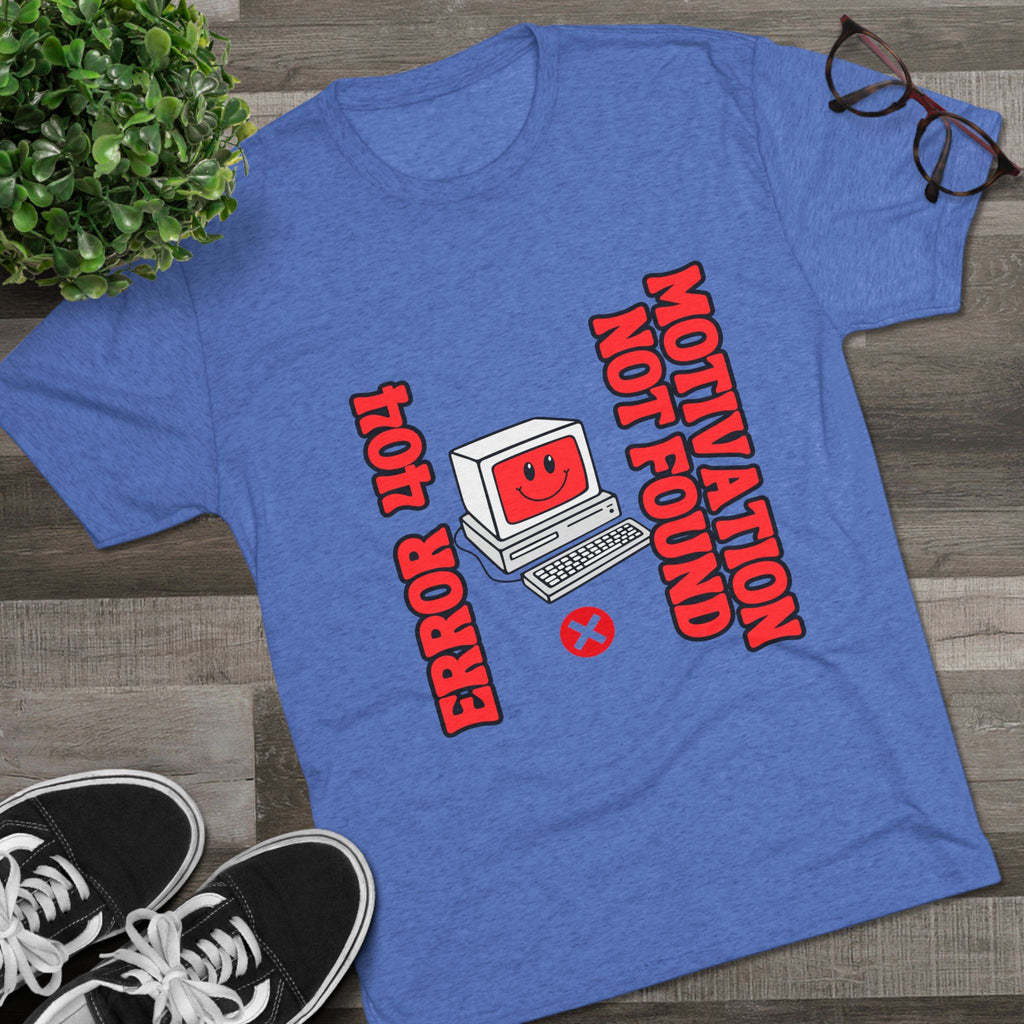 Funny Graphic Tee, Error 404 Motivation Not Found Unisex Crew Shirt, Gift for Techies, Casual Wear, Humor T-Shirt
