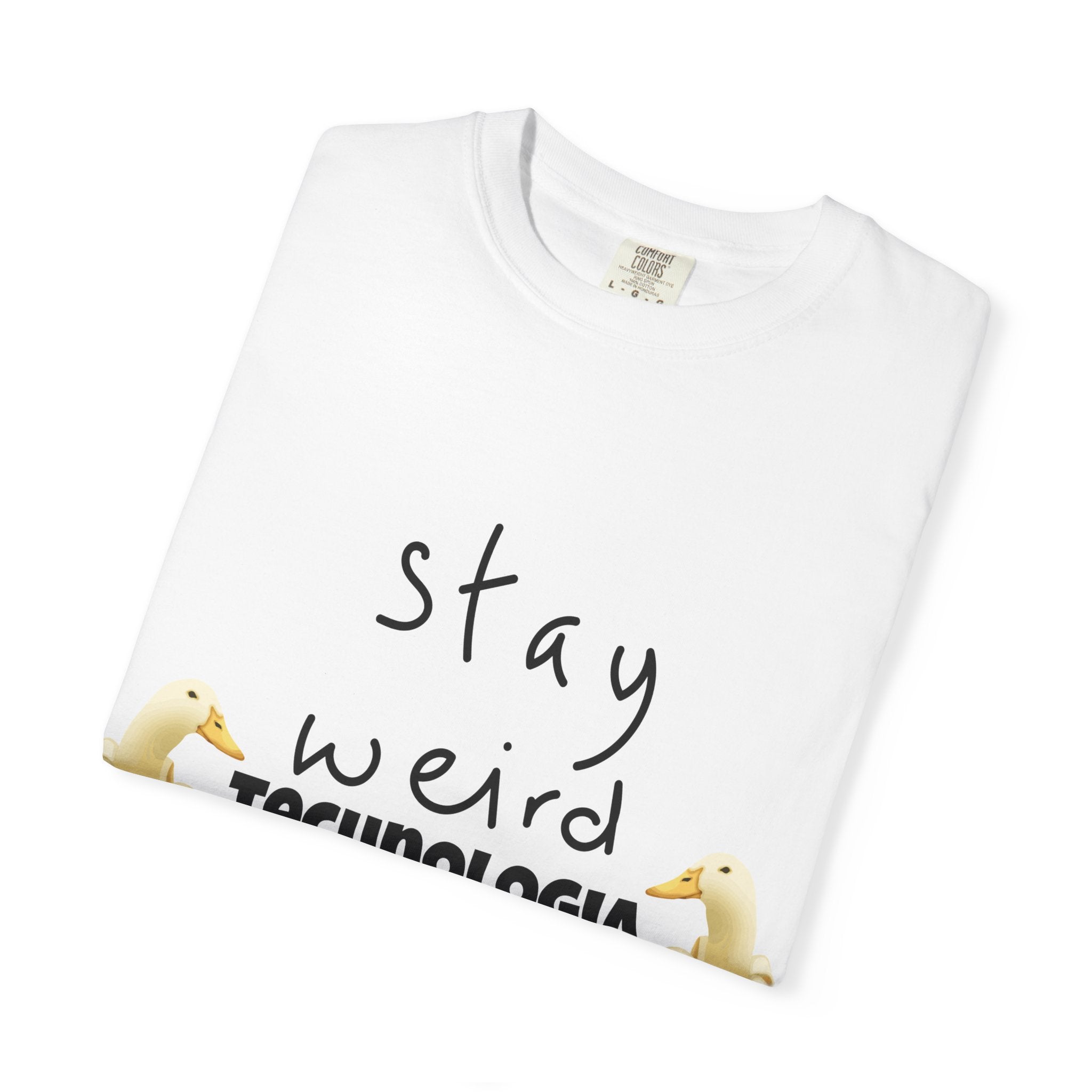 Stay Weird Unisex Garment-Dyed T-Shirt, Fun Casual Wear, Gift for Friends, Quirky Fashion, Must-Have Wardrobe Staple