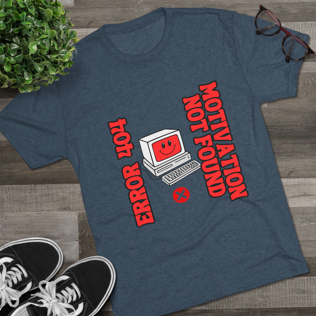 Funny Graphic Tee, Error 404 Motivation Not Found Unisex Crew Shirt, Gift for Techies, Casual Wear, Humor T-Shirt
