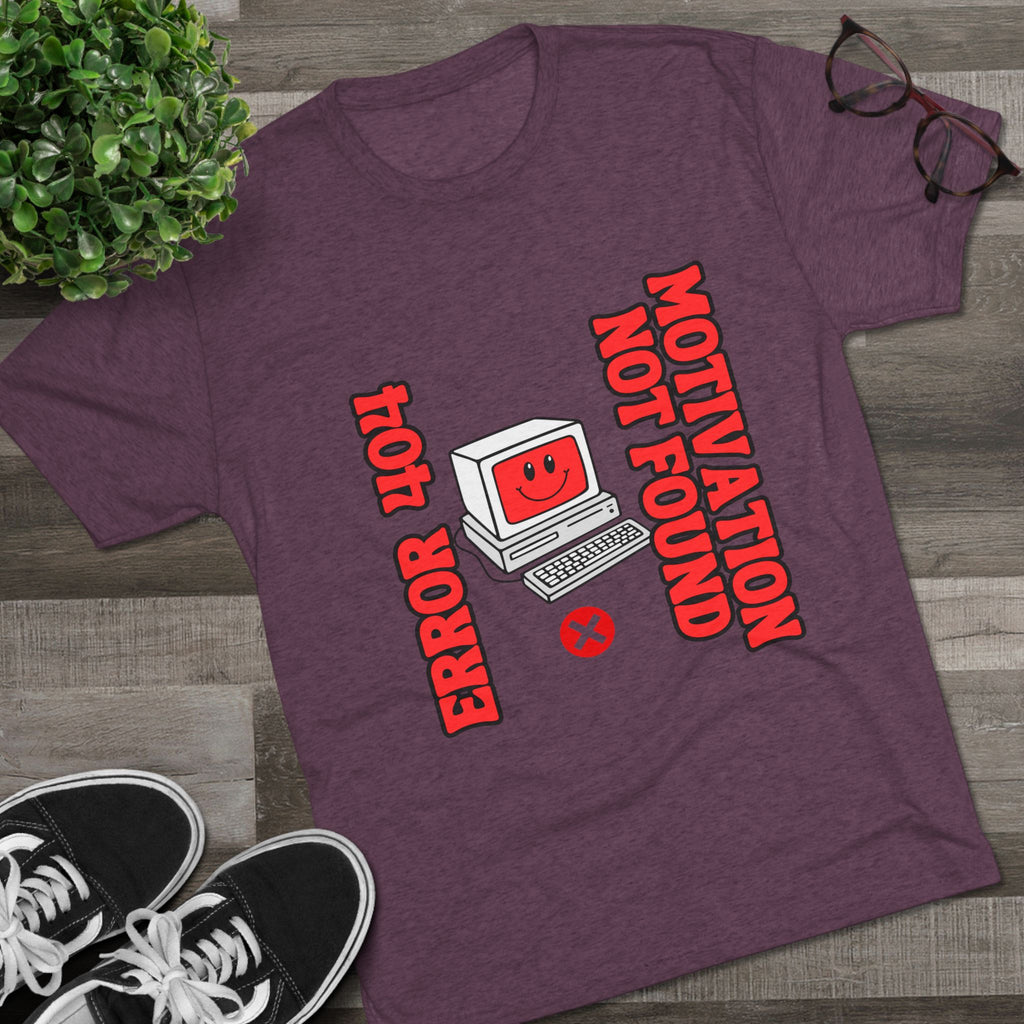 Funny Graphic Tee, Error 404 Motivation Not Found Unisex Crew Shirt, Gift for Techies, Casual Wear, Humor T-Shirt
