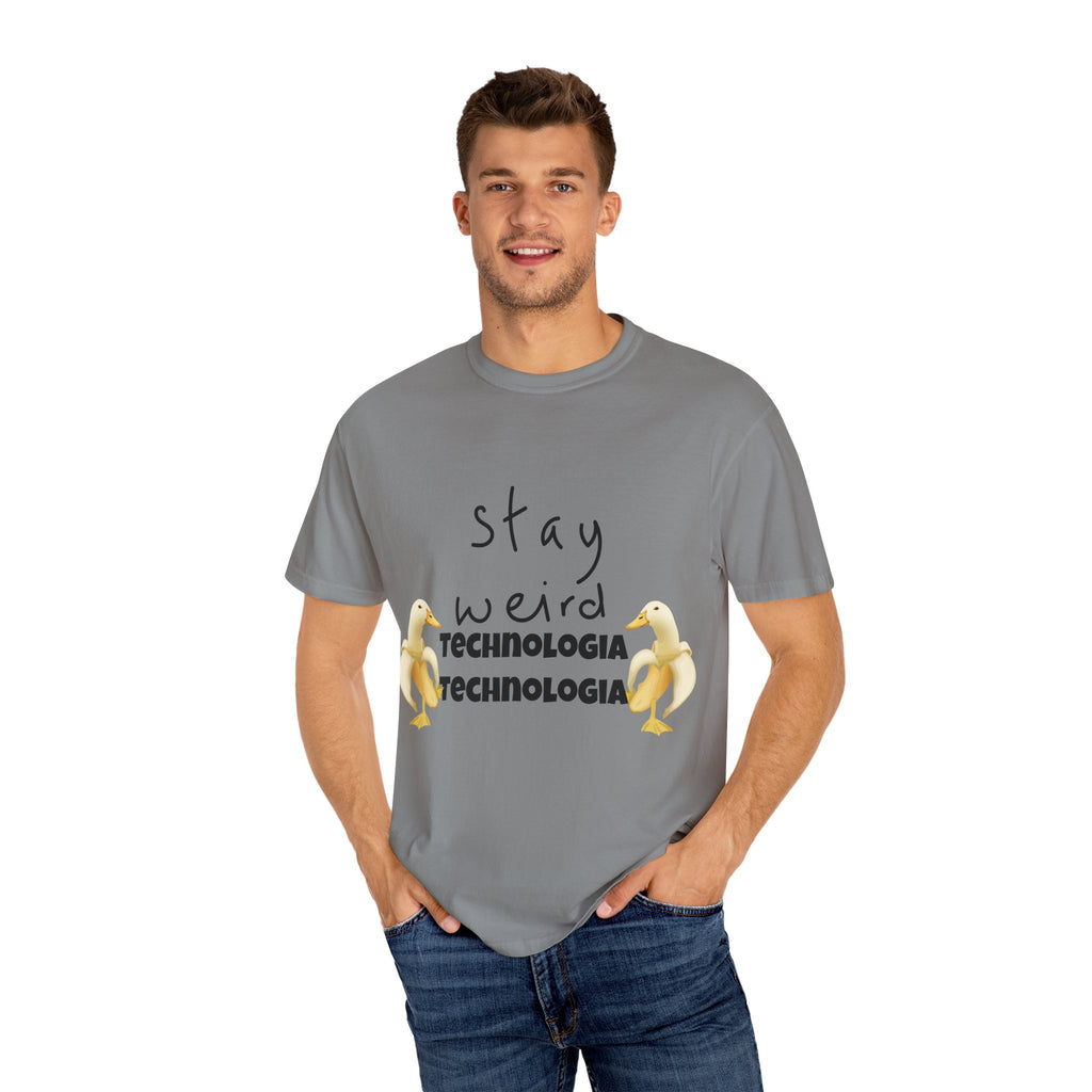 Stay Weird Unisex Garment-Dyed T-Shirt, Fun Casual Wear, Gift for Friends, Quirky Fashion, Must-Have Wardrobe Staple