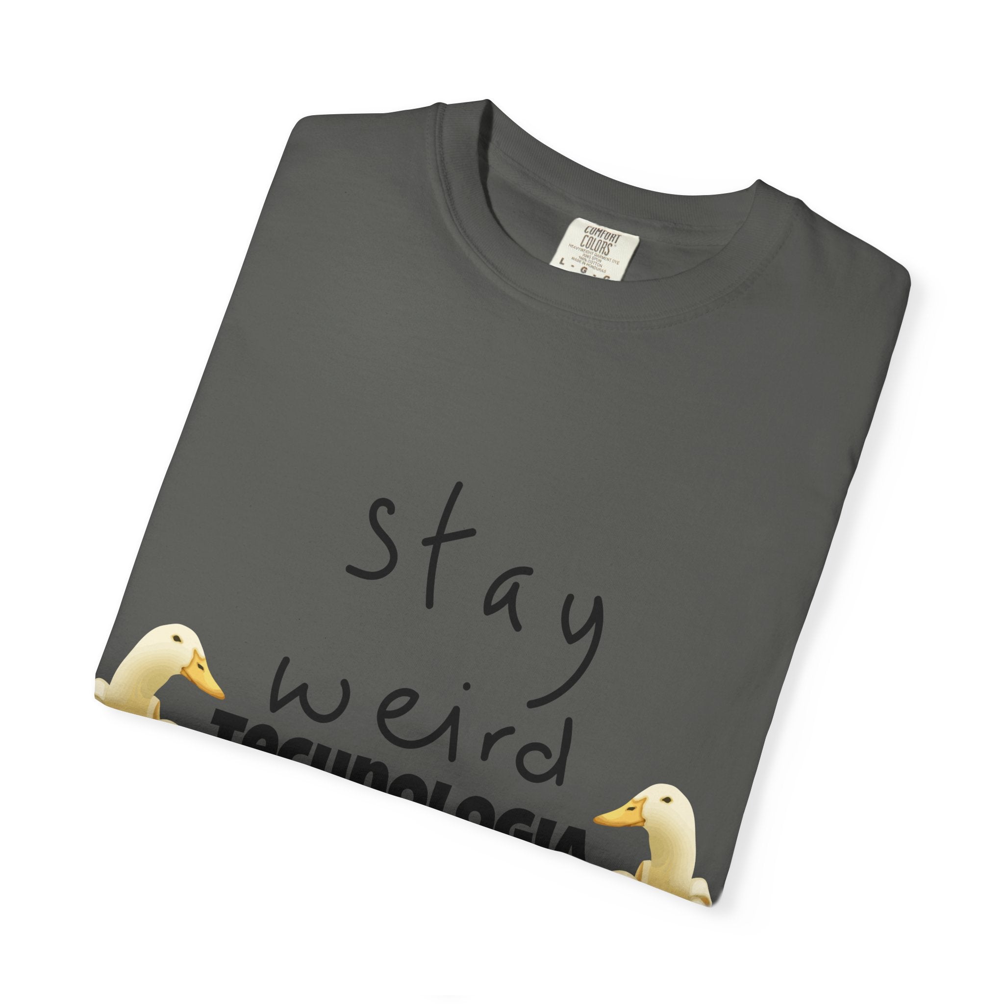 Stay Weird Unisex Garment-Dyed T-Shirt, Fun Casual Wear, Gift for Friends, Quirky Fashion, Must-Have Wardrobe Staple